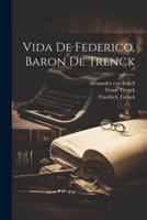 Vida De Federico, Baron De Trenck