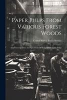 Paper Pulps From Various Forest Woods