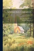 Sermons Choisis; Volume 1