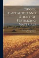 Origin, Composition And Utility Of Fertilizing Materials