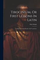 Tirocinium, Or First Lessons In Latin