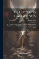 The Gospel Its Own Witness