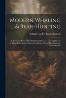 Modern Whaling & Bear-Hunting
