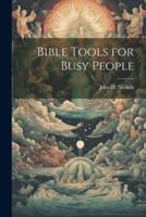Bible Tools for Busy People