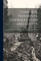 Concrete Pavements, Sidewalks, Curb and Gutter