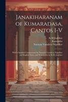 Janakiharanam of Kumaradasa, Cantos I-V; With a Sanskrit Commentary by Narayan Vasudeva Nigudkar and English Notes, and Translation by K.M. Joglekar