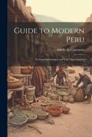 Guide to Modern Peru