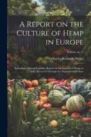 A Report on the Culture of Hemp in Europe