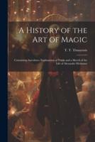 A History of the Art of Magic