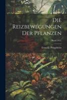 Die Reizbewegungen Der Pflanzen; Band 1912.