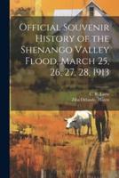 Official Souvenir History of the Shenango Valley Flood, March 25, 26, 27, 28, 1913