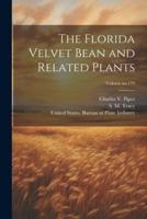 The Florida Velvet Bean and Related Plants; Volume No.179