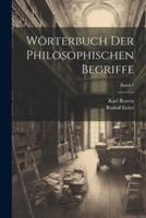 Wörterbuch Der Philosophischen Begriffe; Band 1
