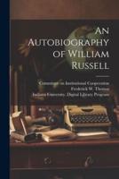 An Autobiography of William Russell [Electronic Resource]
