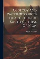 Geology and Water Resources of a Portion of South-Central Oregon