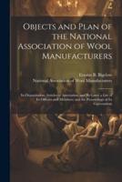 Objects and Plan of the National Association of Wool Manufacturers
