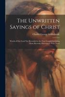 The Unwritten Sayings of Christ