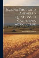 Second Thousand Answered Questions in California Agriculture