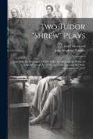 Two Tudor "Shrew" Plays