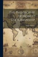 The Philosophy of Honest Statesmanship