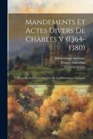 Mandements Et Actes Divers De Charles V (1364-1380)