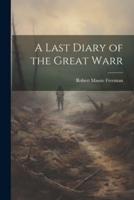 A Last Diary of the Great Warr