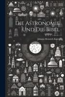 Die Astronomie Und Die Bibel