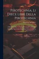 Pirotechnia, Li Diece Libri Della Pirotechnia