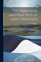 The Principles and Practice of Land Drainage