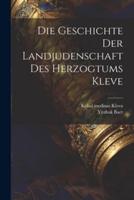 Die Geschichte Der Landjudenschaft Des Herzogtums Kleve