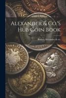 Alexander & Co.'s Hub Coin Book