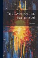The Dawn of the Millenium!