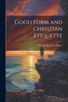 Good Form and Christian Etiquette