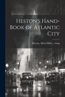 Heston's Hand-Book of Atlantic City