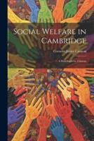 Social Welfare in Cambridge