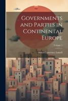 Governments and Parties in Continental Europe; Volume 1