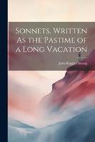 Sonnets, Written As the Pastime of a Long Vacation