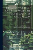 Directory of Iron and Steel Works of the United States and Canada; Volume 12