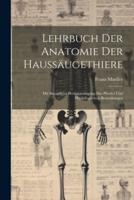 Lehrbuch Der Anatomie Der Haussäugethiere