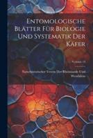 Entomologische Blätter Für Biologie Und Systematik Der Käfer; Volume 13