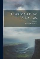 Clarissa, Ed. By E.S. Dallas