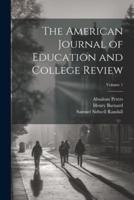 The American Journal of Education and College Review; Volume 1