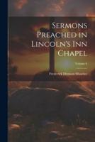 Sermons Preached in Lincoln's Inn Chapel; Volume 6