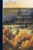 Histoire De La Ville De Honfleur