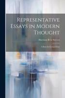 Representative Essays in Modern Thought