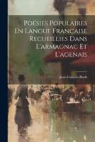 Poésies Populaires En Langue Française Recueillies Dans L'armagnac Et L'agenais