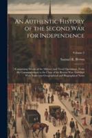 An Authentic History of the Second War for Independence