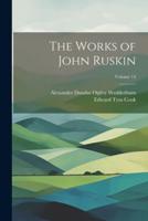 The Works of John Ruskin; Volume 14
