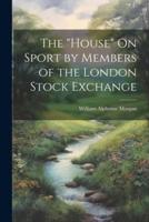 The "House" On Sport by Members of the London Stock Exchange