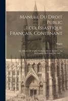 Manuel Du Droit Public Ecclesiastique Français, Contenant